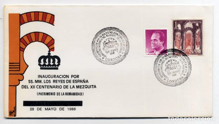 Sellos: SOBRE PRIMER DIA INAUGURACION SS.MM REYES ESPA&Ntilde;A XII CENTENARIO MEZQUITA CORDOBA 1986