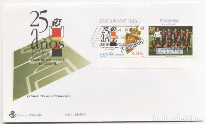 Sellos: Sobre primer dia 25 aniversario Copa de S.M. el Rey de F&uacute;tbol Espa&ntilde;a 2001 Barcelona Semifinalista