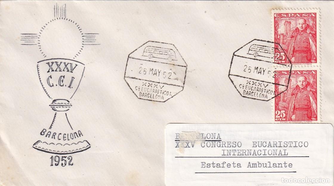 Sellos: Sobre Barcelona 1952 - XXXV C.E.I. Congreso Eucaristico Internacional - Estafeta ambulante - Primer