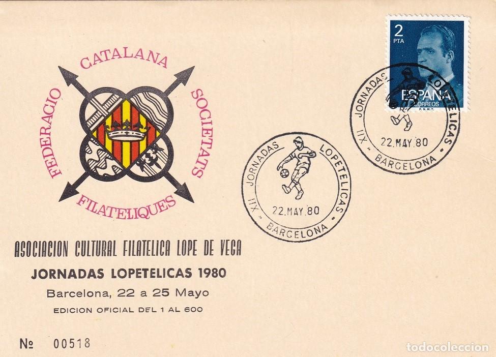 Sellos: Tarjeta Barcelona 1980 - Jornadas lopet&eacute;licas - Asociaci&oacute;n Lope de Vega - N&ordm; 518 de 600 - Matasellos