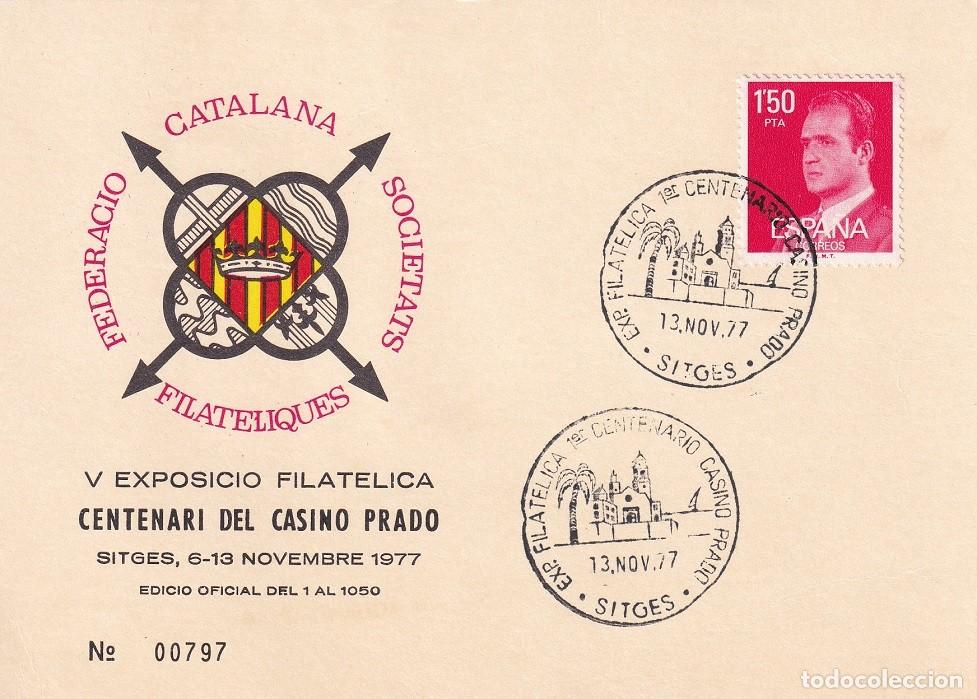 Sellos: Tarjeta Sitges 1977 - V Exposici&oacute; filat&egrave;lica Centenari del Casino Prado - N&ordm; 797 de 1050