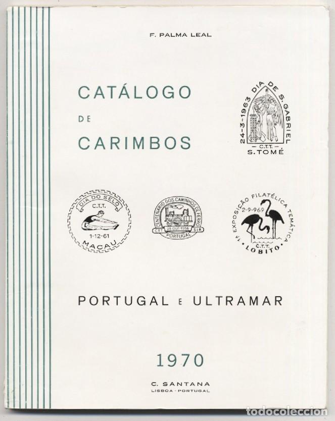 Sellos: CATALOGO SOBRE CARIMBOS DE PORTUGAL Y ULTRAMAR MATASELLOS LISBOA 1970