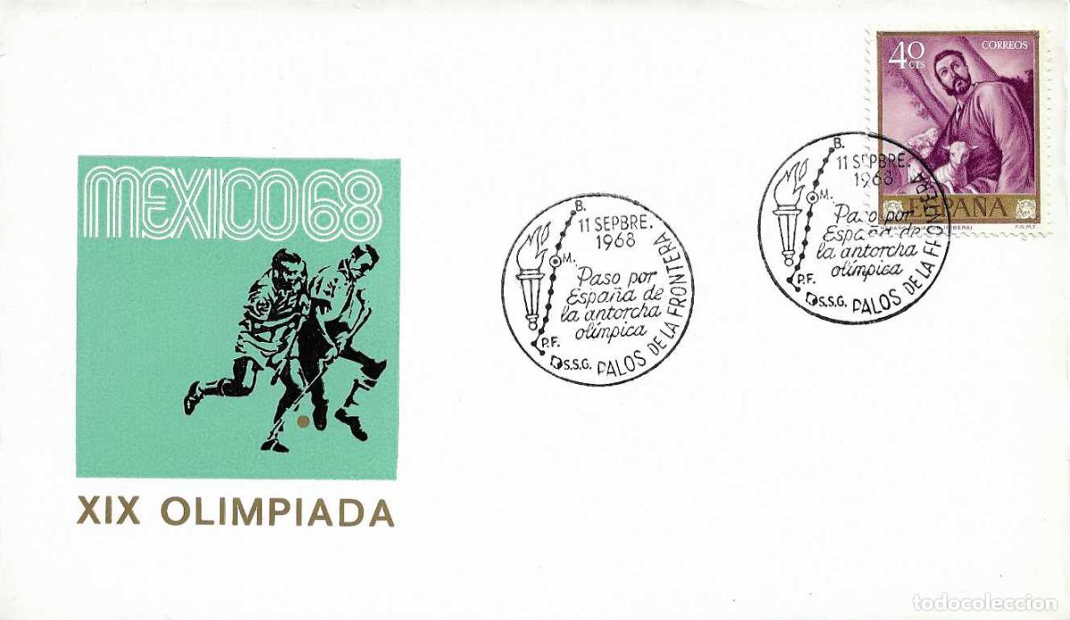 Sellos: PASO POR ESPA&Ntilde;A ANTORCHA OLIMPICA MEXICO MEJICO 68, PALOS DE LA FRONTERA (HUELVA) 1968 MATASELLOS EN