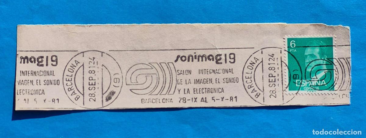 Sellos: MATASELLOS RODILLO-SONIMAG SALON INTER. DE LA IMAGEN, EL SONIDO Y LA ELECTRONICA-BARCELONA 1981
