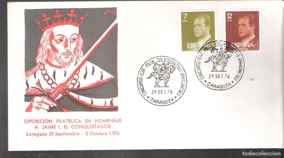 Sellos: Exposici&oacute;n filat&eacute;lica en homenaje a Jaime, El Conquistador. Zaragoza Septiembre 1976. Sobre 1er. dia