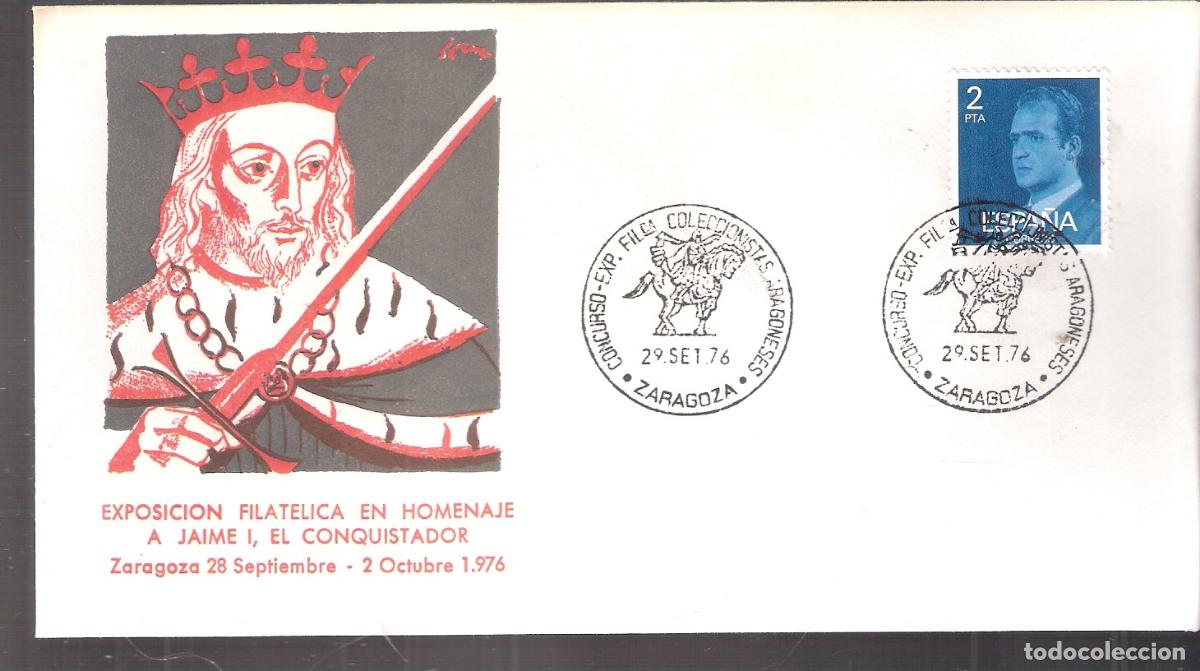 Sellos: Exposici&oacute;n filat&eacute;lica en homenaje a Jaime, El Conquistador. Zaragoza Septiembre 1976. Sobre 1er. dia