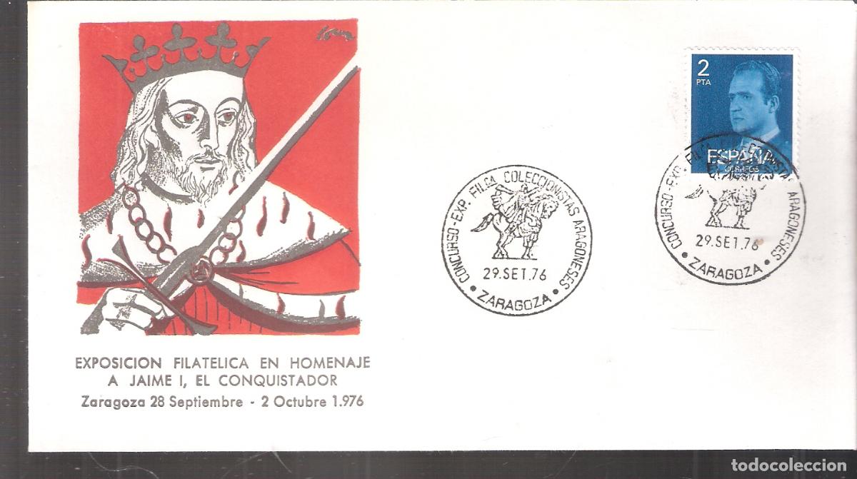 Sellos: Exposici&oacute;n filat&eacute;lica en homenaje a Jaime, El Conquistador. Zaragoza Septiembre 1976. Sobre 1er. dia