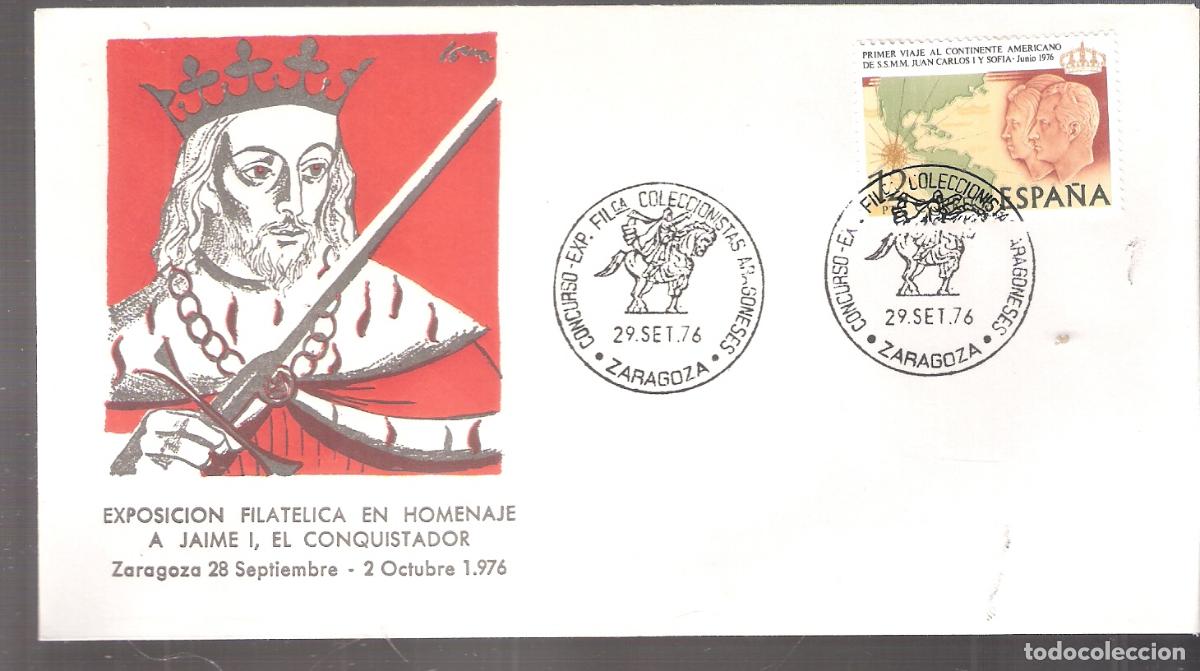 Sellos: Exposici&oacute;n filat&eacute;lica en homenaje a Jaime, El Conquistador. Zaragoza Septiembre 1976. Sobre 1er. dia
