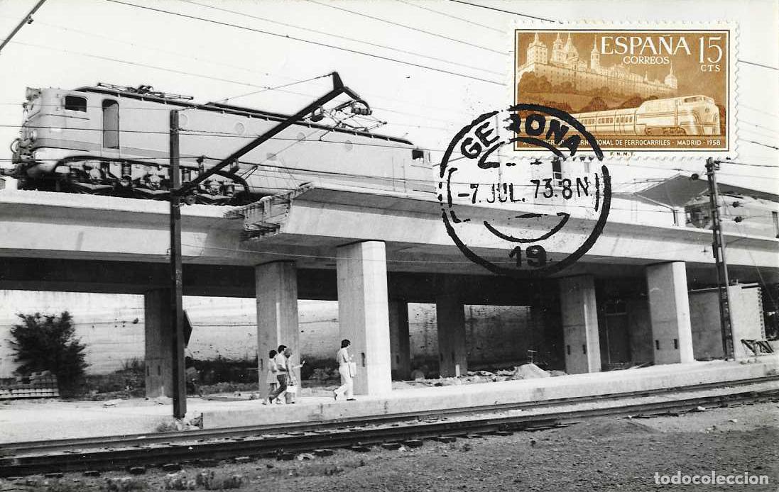 Sellos: GERONA 7 JULIO 1973 INAUGURACION FERROCARRIL ELEVADO Y SUPRESION PASOS A NIVEL FECHADOR TARJETA VER