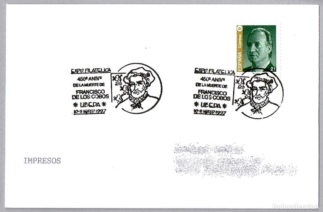 Sellos: Matasellos EXP.FIL. 450 ANIV. MUERTE DE FRANCISCO DE LOS COBOS. Ubeda, Jaen, Andalucia, 1997