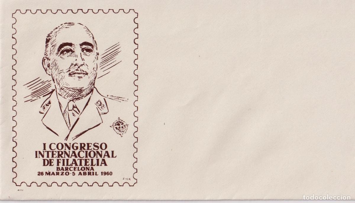 Sellos: SOBRE PRIMER DIA &ndash; I CONGRESO INTERNACIONAL DE FILATELIA BARCELONA 26 MARZO 5 ABRIL 1960