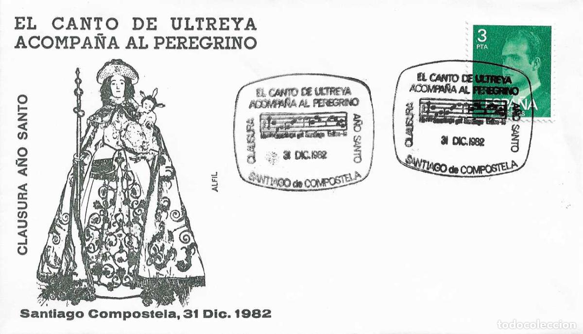 Sellos: 31 DICIEMBRE 1982 CLAUSURA A&Ntilde;O SANTO CANTO ULTREYA PEREGRINO, SANTIAGO DE COMPOSTELA MATASELLOS RWR