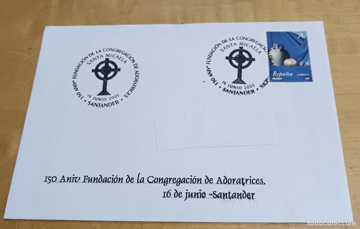 Sellos: SOBRE PRIMER D&Iacute;A 150 ANIV. FUNDACI&Oacute;N CONGREGACI&Oacute;N DE ADORATRICES SANTANDER 16 JUNIO 2005 17X12 CM.