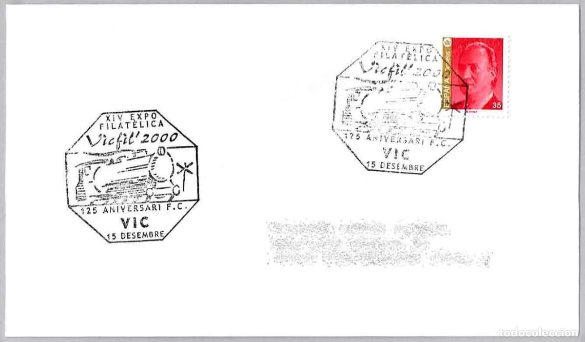 Sellos: Matasellos EXP.FIL. VICFIL'2000 - 125 ANIVERSARIO FERROCARRIL. Vic, Barcelona, 2000