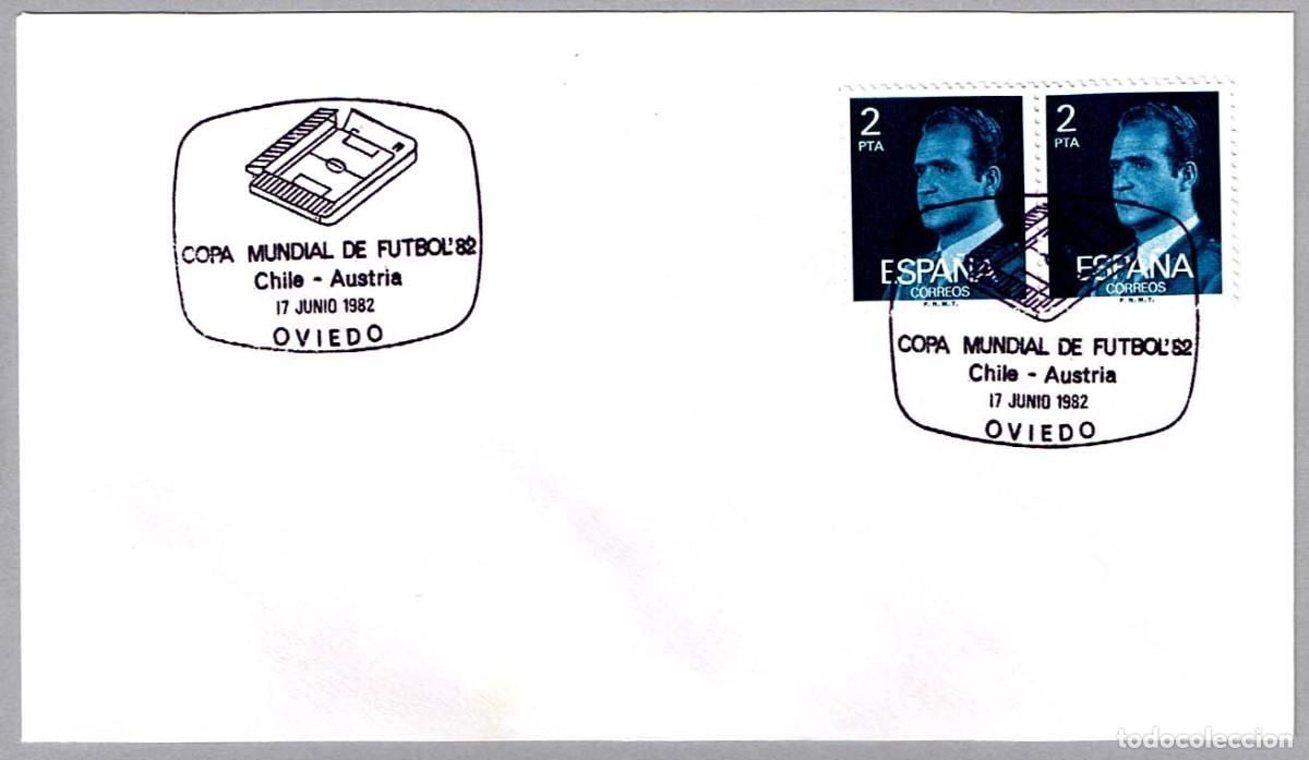 Sellos: Matasellos FUTBOL MUNDIAL'82 - CHILE-AUSTRIA. Oviedo, Asturias, 1982