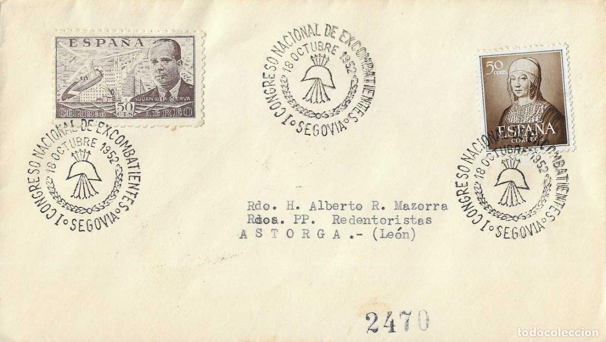 Sellos: EXCOMBATIENTES I CONGRESO NACIONAL, SEGOVIA 1952. RARO MATASELLOS SOBRE CIRCULADO A ASTORGA LEON RWR
