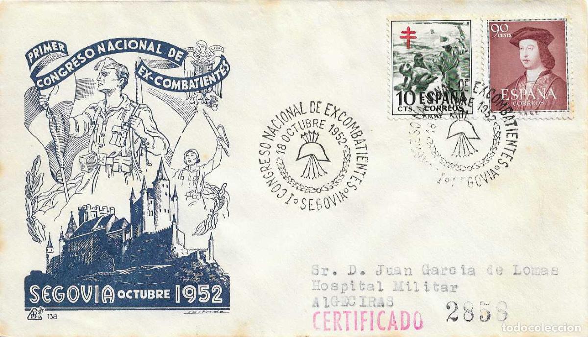 Sellos: EXCOMBATIENTES I CONGRESO NACIONAL, SEGOVIA 1952. MATASELLOS EN SOBRE CIRCULADO DE DP RARO RWR