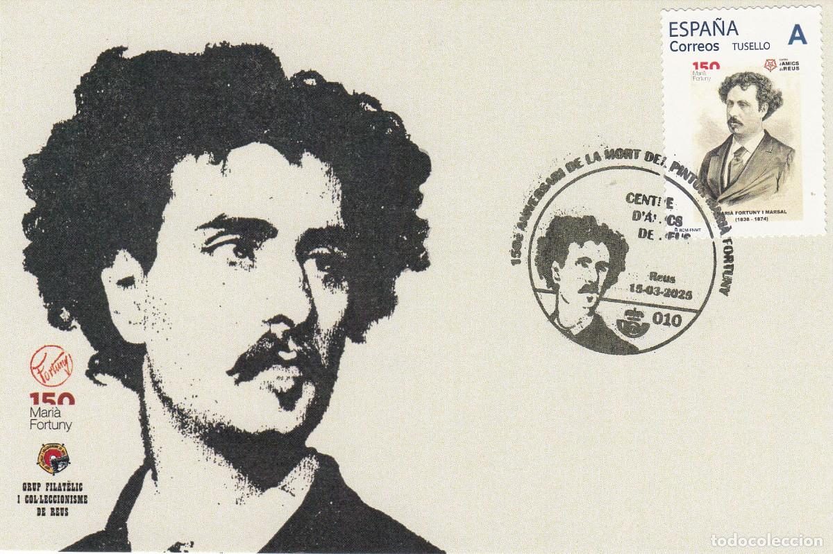 Sellos: MATASELLOS REUS - ANIVERSARI MORT PINTOR MARI&Agrave; FORTUNY - 2025 CON TUSELLO Y EN TARJETA M&Aacute;XIMA