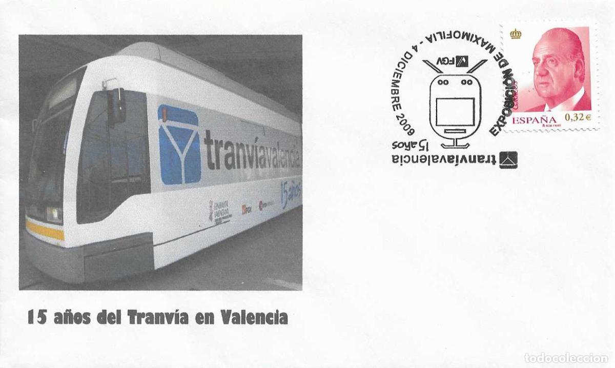 Briefmarken: TRENES FERROCARRIL 15 A&Ntilde;OS TRANVIA EXPOSICION MAXIMOFILIA, VALENCIA 2009 MATASELLOS RARO SOBRE MOD 2
