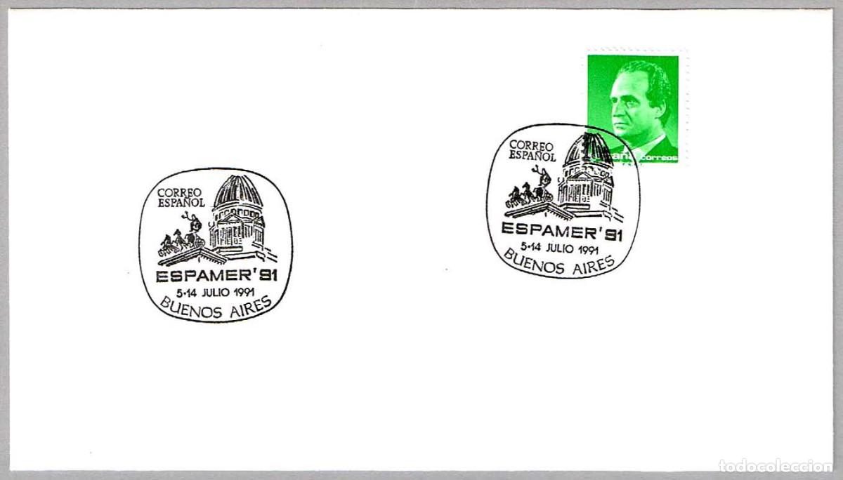 Sellos: Matasellos CORREO ESPA&Ntilde;OL EN ESPAMER'91 - BUENOS AIRES. Buenos Aires, Argentina, 1991