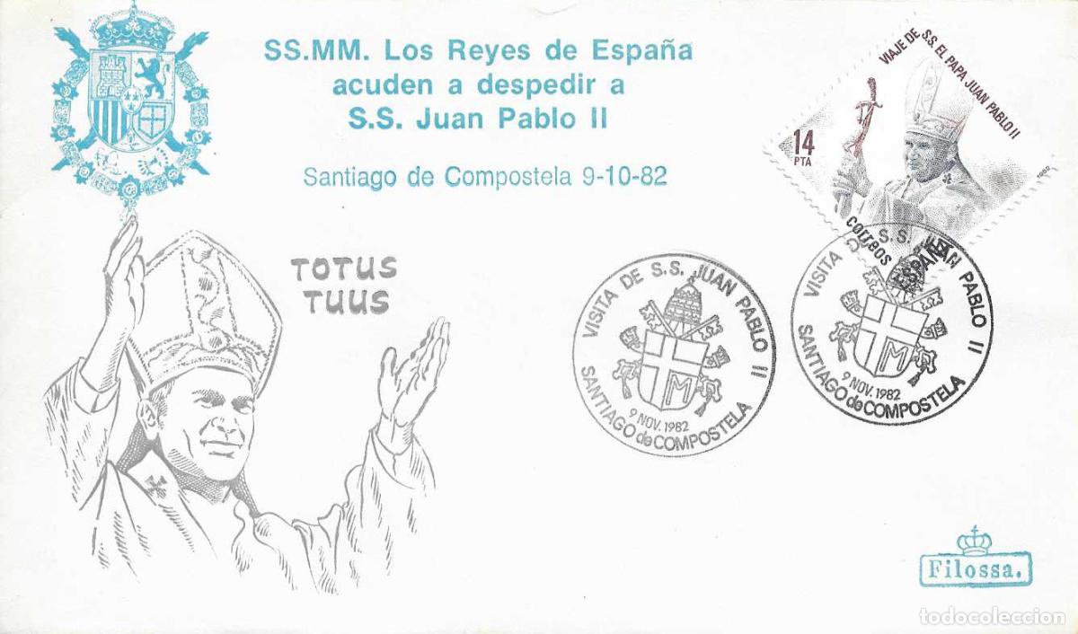 Sellos: SSMM LOS REYES DESPIDEN EN SANTIAGO COMPOSTELA A PAPA JUAN PABLO II 9 NOVIEMBRE 1982 SOBRE FILOSSA