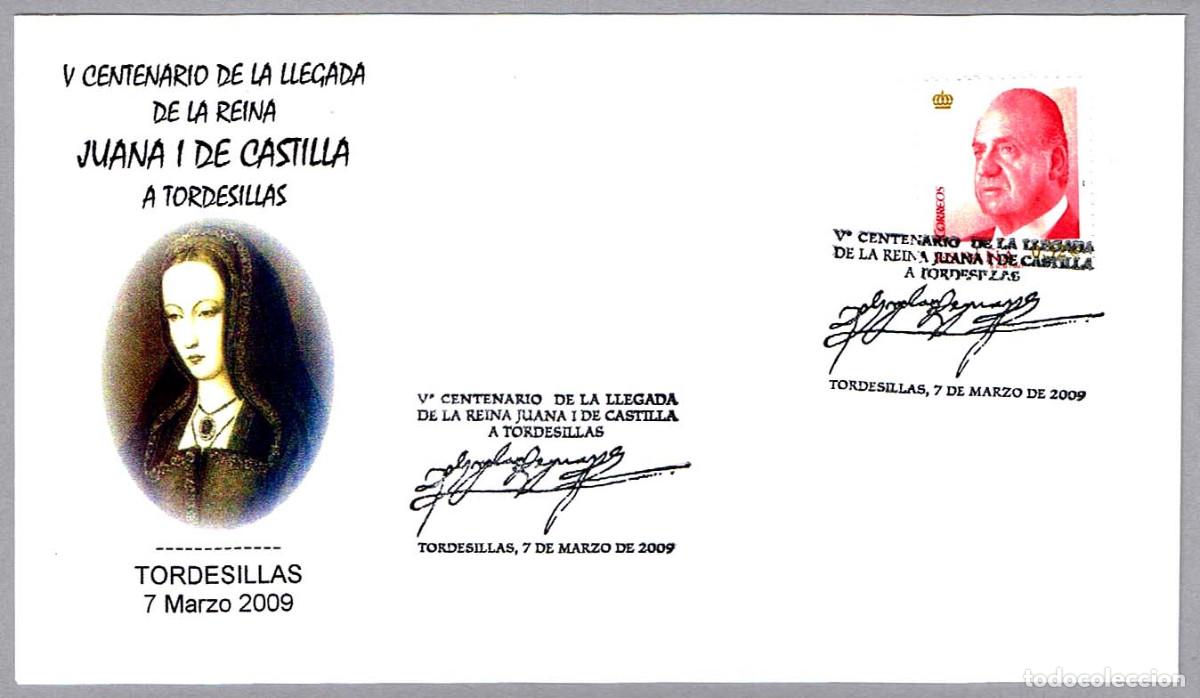 Sellos: Matasellos V CENT. LLEGADA JUANA I DE CASTILLA A TORDESILLAS. Tordesillas, Valladolid, 2009