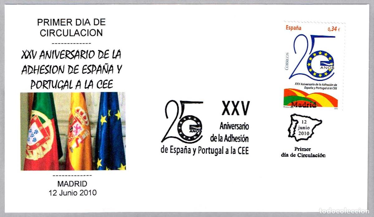 Sellos: Matasellos Primer Dia - 25 A&Ntilde;OS ADHESION ESPA&Ntilde;A Y PORTUGAL A LA CEE. Madrid 2010