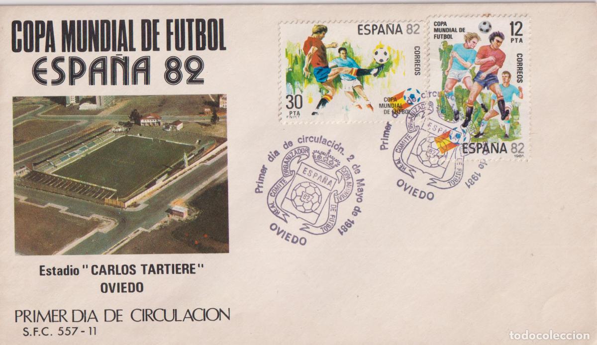 Sellos: SOBRE P. D.C. - COPA MUNDIAL DE FUTBOL ESPA&Ntilde;A 82 - ESTADIO CARLOS TARTIERE OVIEDO - S.F.C. 557 -11