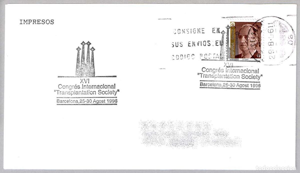 Sellos: Matasellos CONG. INT. SOCIEDAD DE TRANSPLANTES - SAGRADA FAMILIA - GAUDI. Barcelona 1996
