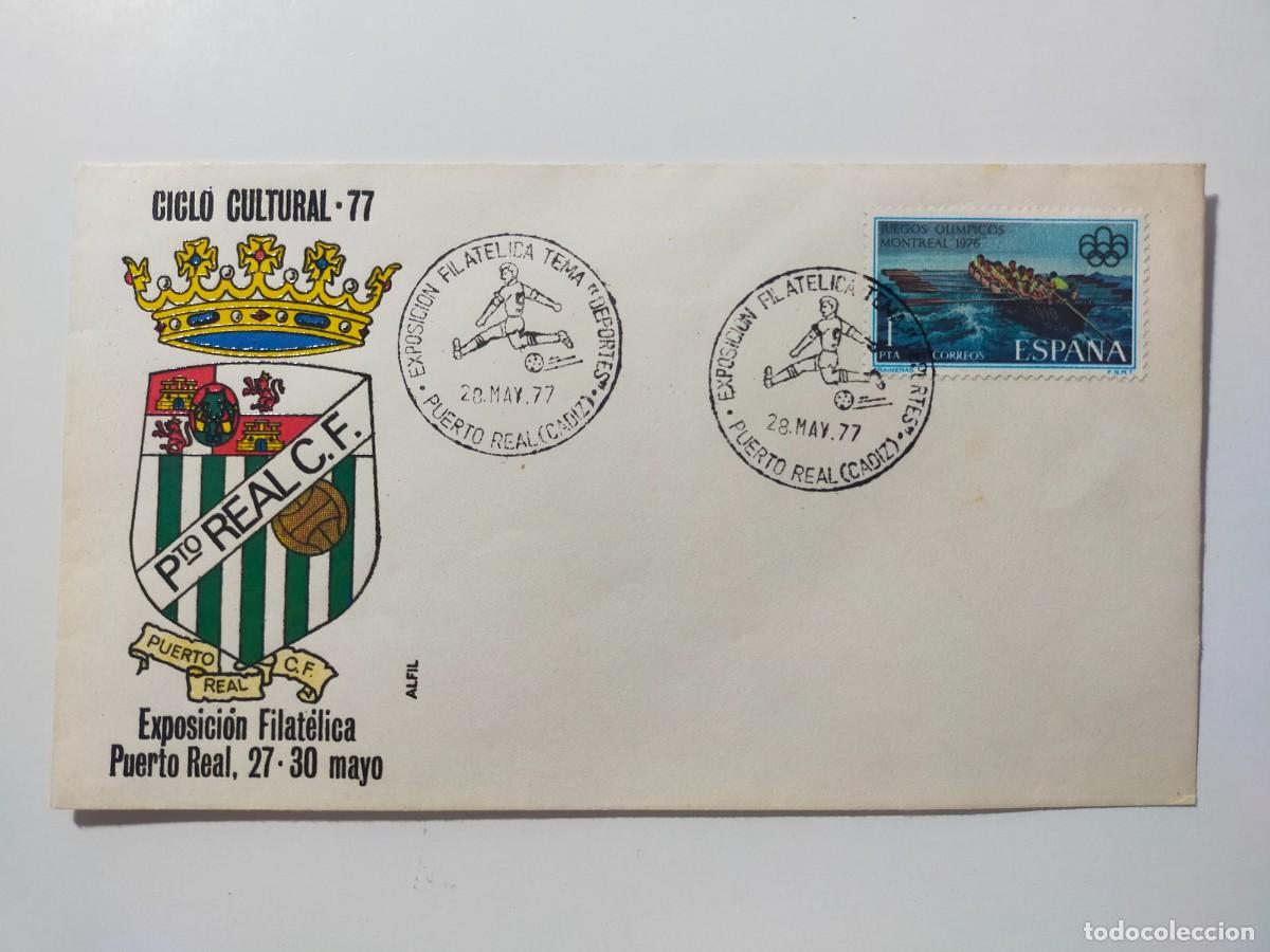 Sellos: Ciclo Cultural 77 - Matasellos Exposici&oacute;n Filat&eacute;lica Puerto Real 1977. Escudo: PUERTO REAL C.F.