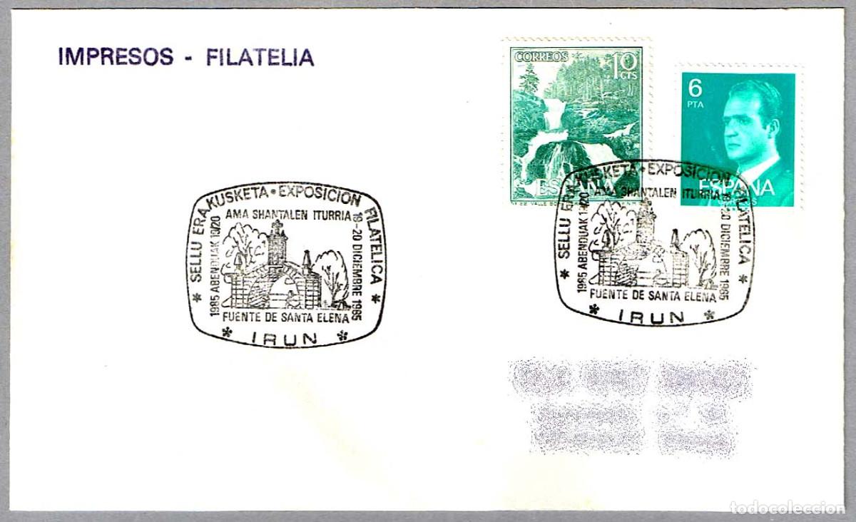Sellos: Matasellos EXP.FIL. FUENTE DE SANTA ELENA. Irun, Guipuzcoa, 1985