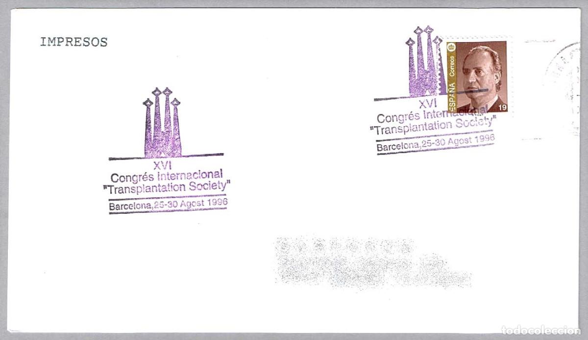 Sellos: Matasellos CONG. INT. SOCIEDAD DE TRANSPLANTES - SAGRADA FAMILIA - GAUDI. Barcelona 1996