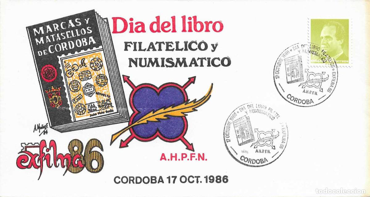 Sellos: DIA DEL LIBRO FILATELICO EN EXFILNA'86, CORDOBA 17 OCTUBRE 1986. MATASELLOS EN RARO SOBRE ILUSTRADO