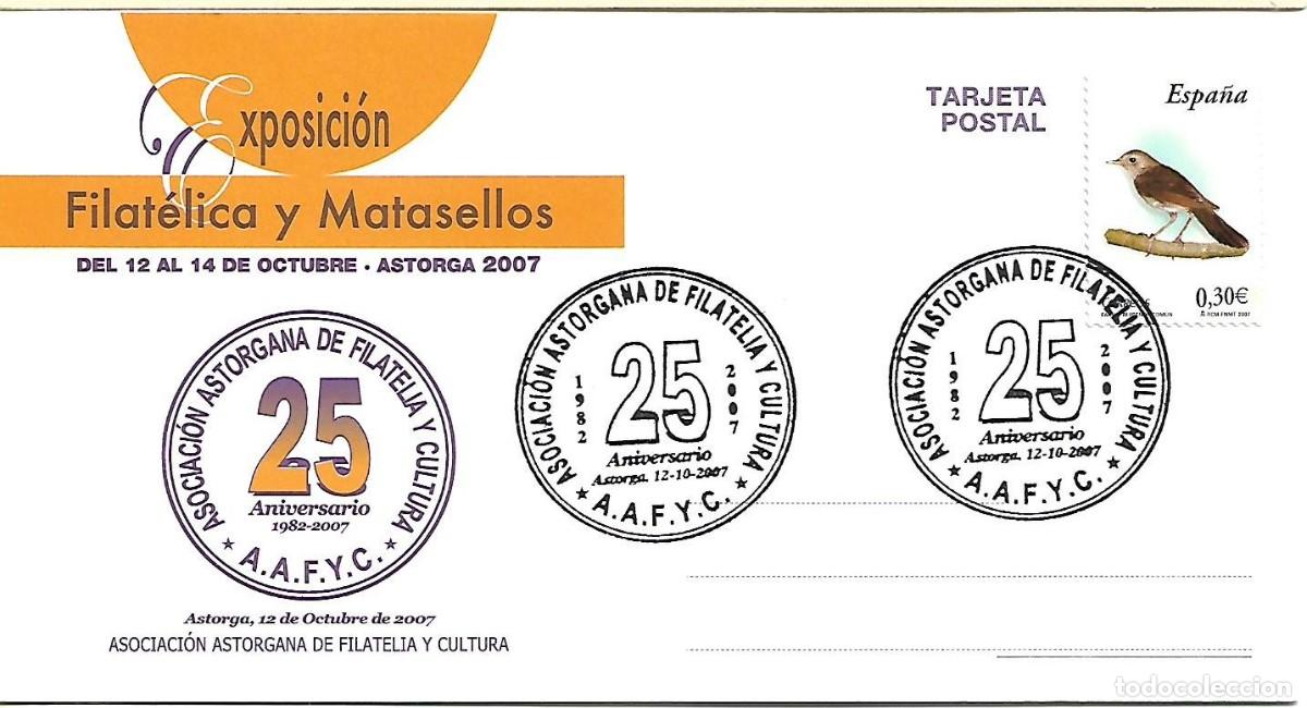 Sellos: TARJETA POSTAL CON MATASELLOS CONMEMORATIVO 25 ANIVERSARIO GRUPO FILATELICO DE ASTORGA (LE&Oacute;N) 2007