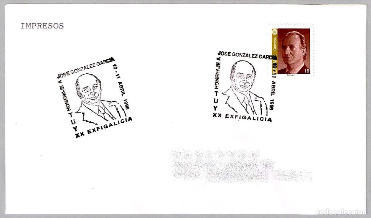Sellos: Matasellos XX EXFIGALICIA - HOMENAJE A JOSE GONZALEZ GARCIA. Tuy, Pontevedra, Galicia, 1996