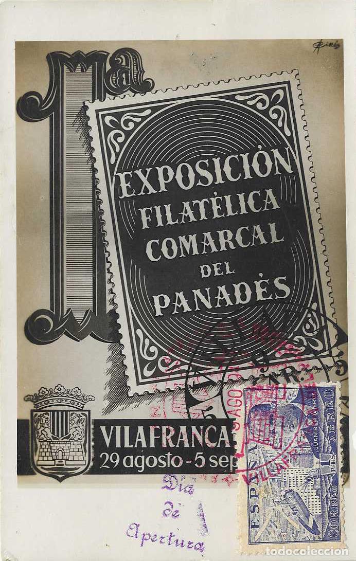 Sellos: EXPOSICION, VILLAFRANCA PANADES (BARCELONA) 29 AGOSTO 1948 MATASELLO TARJETA MARCA DIA APERTURA RARO