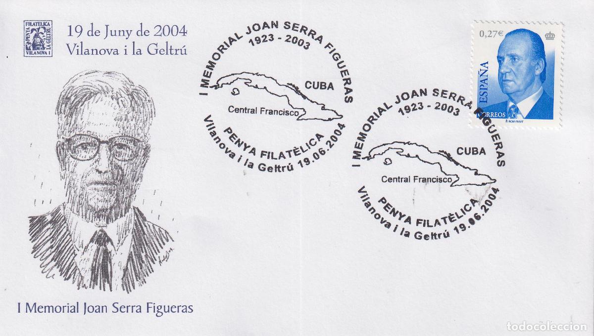 Sellos: S.P.D.C. I MEMORIAL JOAN SERRA FIGUERAS &ndash; PENYA FILAT&Eacute;LICA &ndash; VILANOVA I LA GELTRU &ndash; 19 JUNY 2004