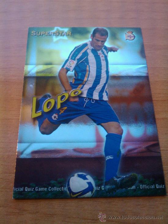 189 - LOPO (RC DEPORTIVO CORUÑA) SUPERSTAR BRILLO LISO MUNDICROMO QUIZ GAME LIGA 2009-2010 - 
