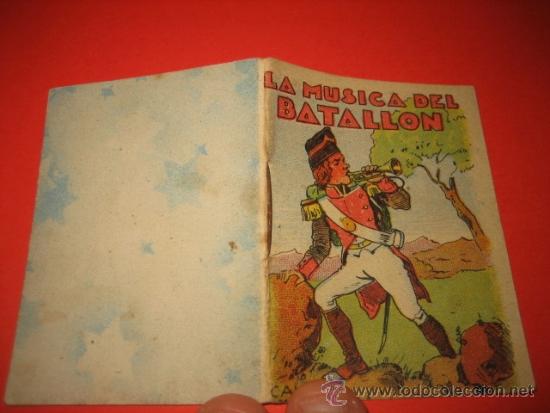 CUENTO DE CALLEJA .-LA MUSICA DEL BATALLON.-JUGUETES INSTRUCTIVOS .-SERIE VI.-TOMO Nº107