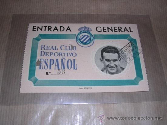 ENTRADA ANTIGUA REAL CLUB DEPORTIVO ESPAÑOL -ENTRADA GENERAL , 