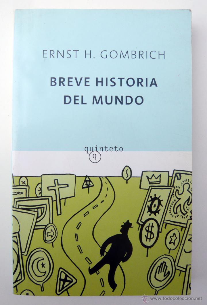 Ernst H Gombrich Breve Historia Del Mundo - Peddwacreditos