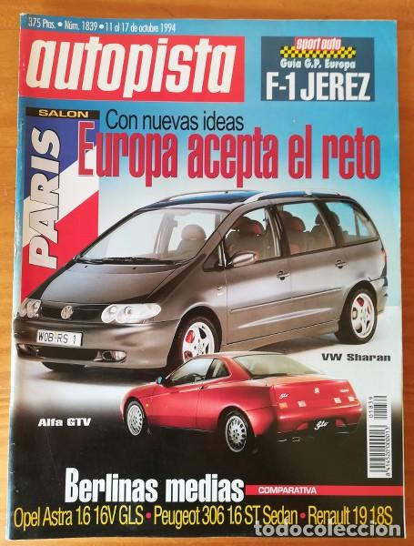 AUTOPISTA 1839, 11 OCTUBRE 1994. SALON PARIS, VOLKSWAGEN SHARAN, ALFA GTV, OPEL ASTRA 1.6, PEUGEOT 3