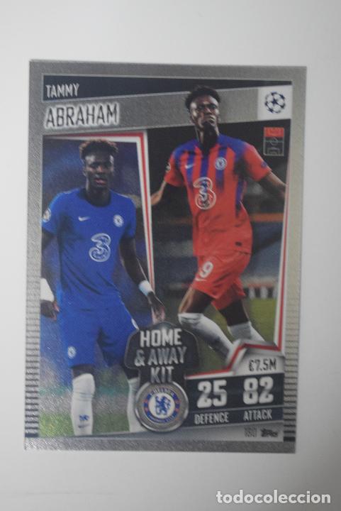 Nº 180 TAMMY ABRAHAM CHELSEA HOME AWAY KIT MATCH ATTAX 101 TOPPS 2020 2021 20/21 CARD