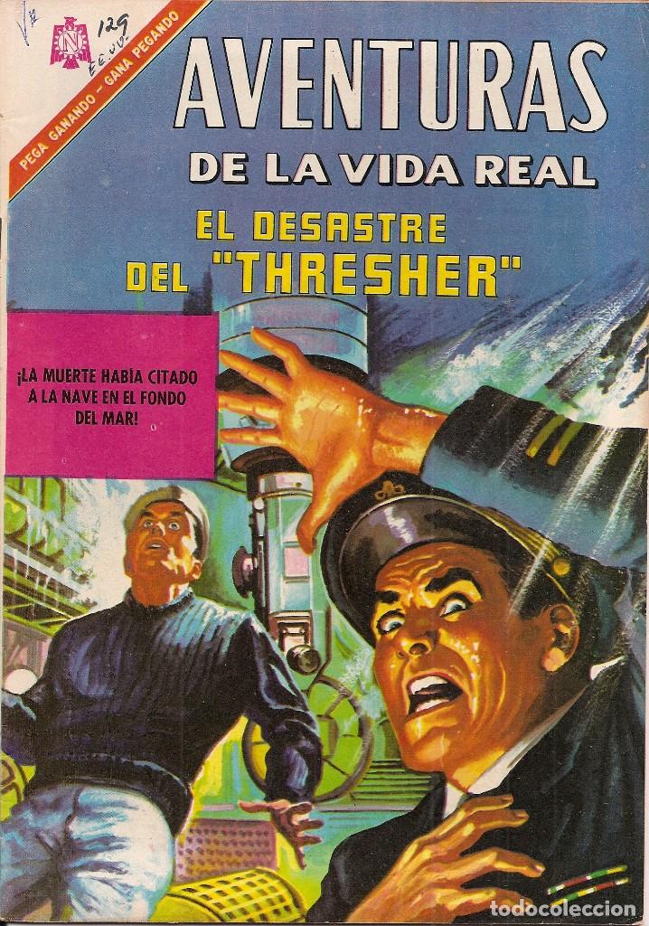 AVENTURAS DE LA VIDA REAL - NOVARO MEXICO # 129 01-Set-66 EL DESASTRE DEL ”THRESHER”