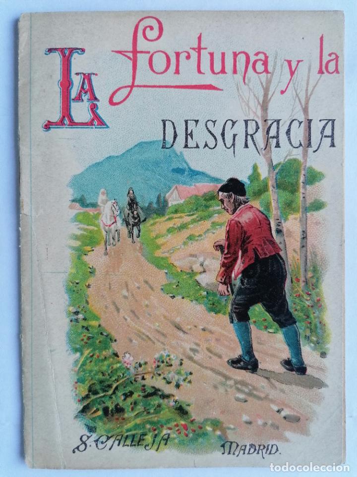 LA FORTUNA Y LA DESGRACIA, EDITORIAL SATURNINO CALLEJA, AÑOS 20, 16 PAGINAS, TOMO 35