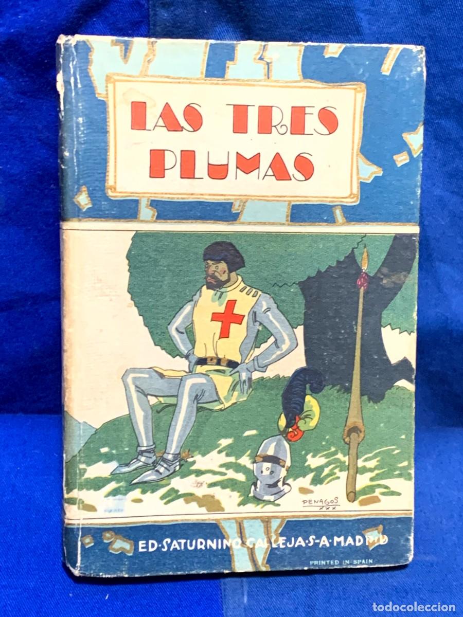 LAS TRES PLUMAS SATURNINO CALLEJA MADRID TOMO II 1941 PENAGOS 19X13CMS
