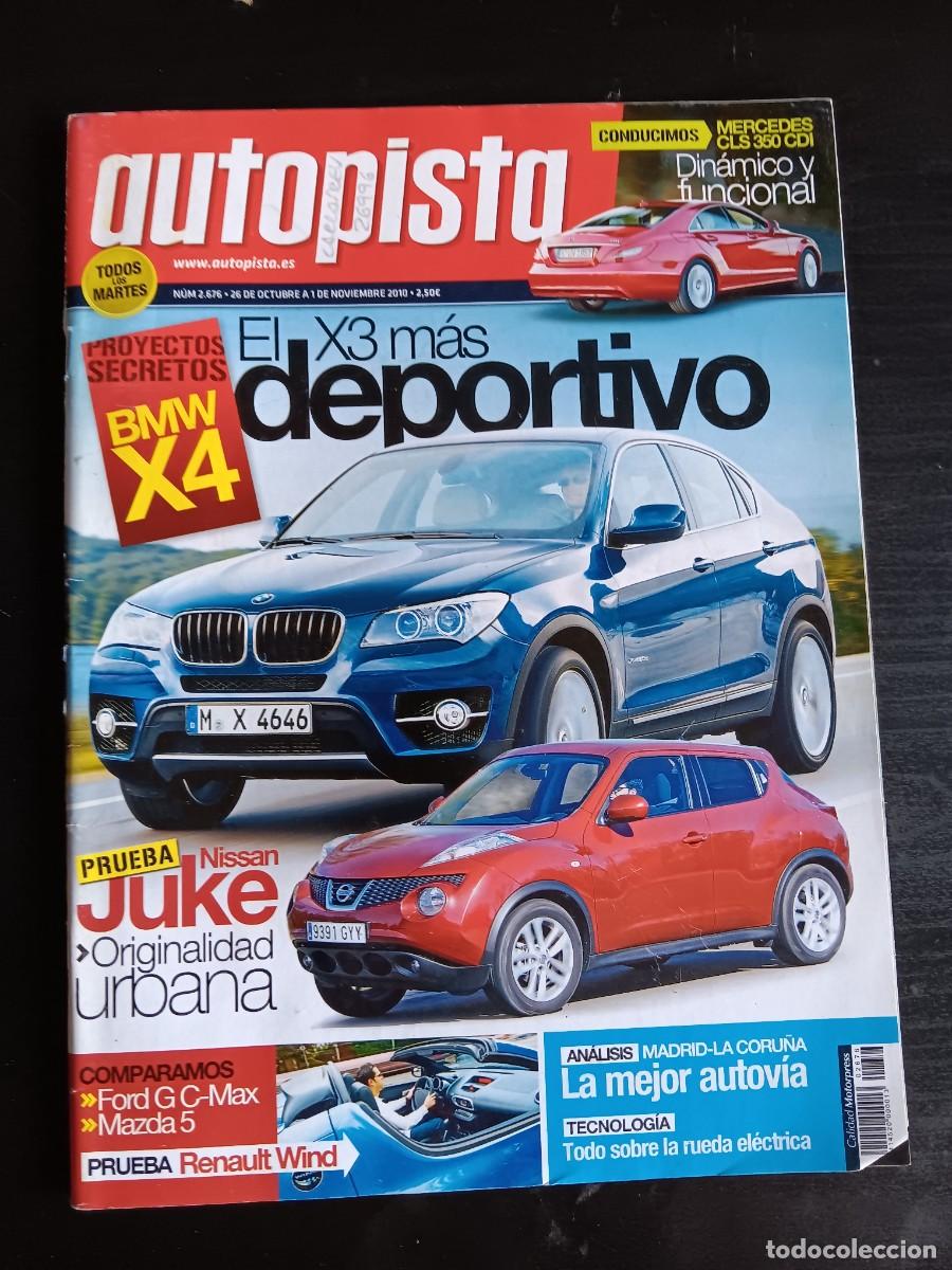 AUTOPISTA. Nº 2.676. AÑO 2010. PRUEBA: NISSAN JUKE 1.6. F1 GP DE COREA. MERCEDES CLS. FUTUROS.. LEER