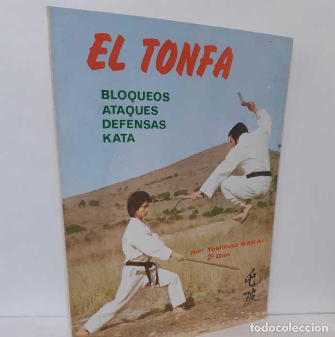 EL TONFA. BLOQUEOS, ATAQUES, DEFENSAS, KATA - SAKAI, YOSHIHITO - SHOJI SAITO