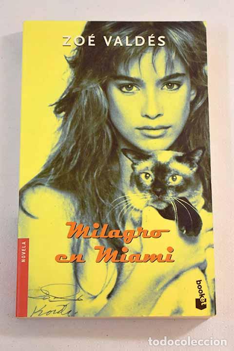 Milagro en Miami: Valdés, Zoé.- Valdés, Zoé