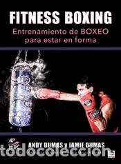 Fitness Boxing. Entrenamiento de boxeo para estar en forma - Dumas, Jamie; Dumas, Andy